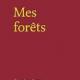 Ressources pour le bac 2024. Hélène Dorion, Mes forêts  Parcours bac : la poésie, la nature, l'intime.