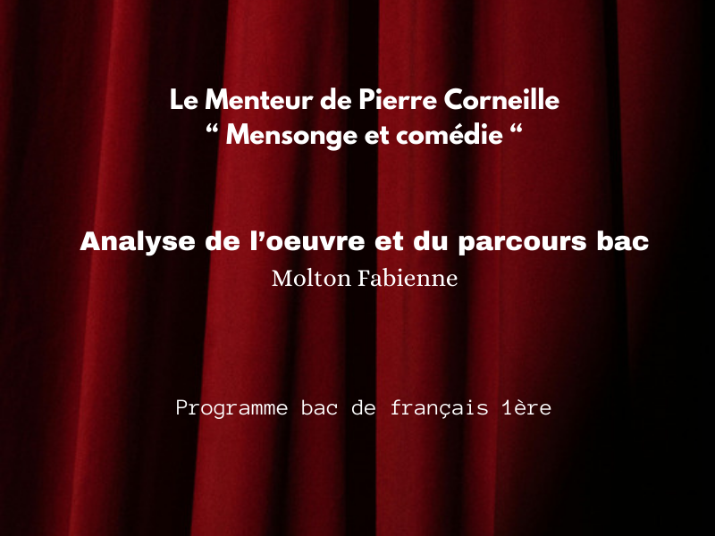 Corneille, Le Menteur. Analyse de l'oeuvre et du parcours 