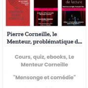 Le menteur de corneille cours quiz ebook commentaires lineaires questionnaire lecture exercices corriges