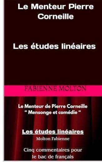 Le menteur de corneille etudes lineaires des cinq actes pour le bac de l eaf 2025