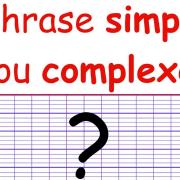 Phrase simple complexe