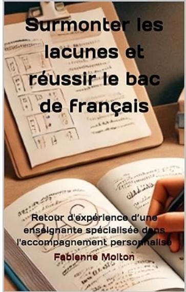 Surmonter les lacunes et reussir le bac de francais retour d experience d une enseignante specialisee dans l accompagnement personnalise